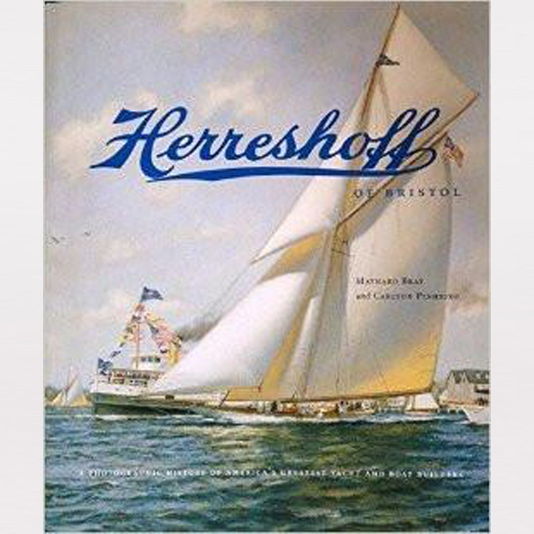 Herreshoff of Bristol by Maynard Bray & Carlton Pinheiro