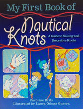 My First Book of Knots / My First Book of Nautical Knots: A Beginner's Picture Guide