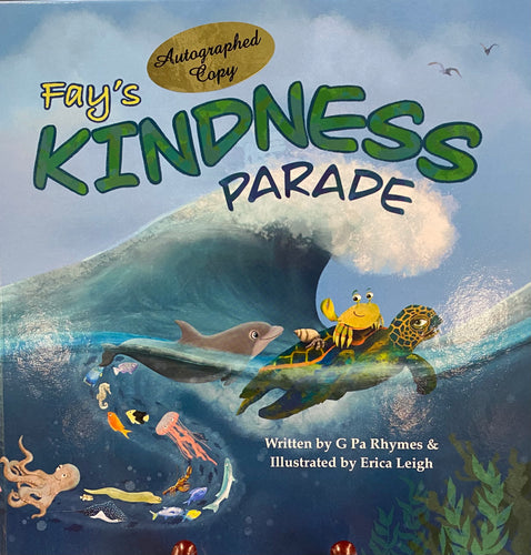 Childrens Book - Fay's Kindness Parade by G Pa Rhymes - AUTOGRAPHED