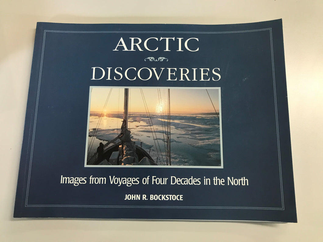 Arctic Discoveries by John Bockstocke