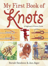 My First Book of Knots / My First Book of Nautical Knots: A Beginner's Picture Guide