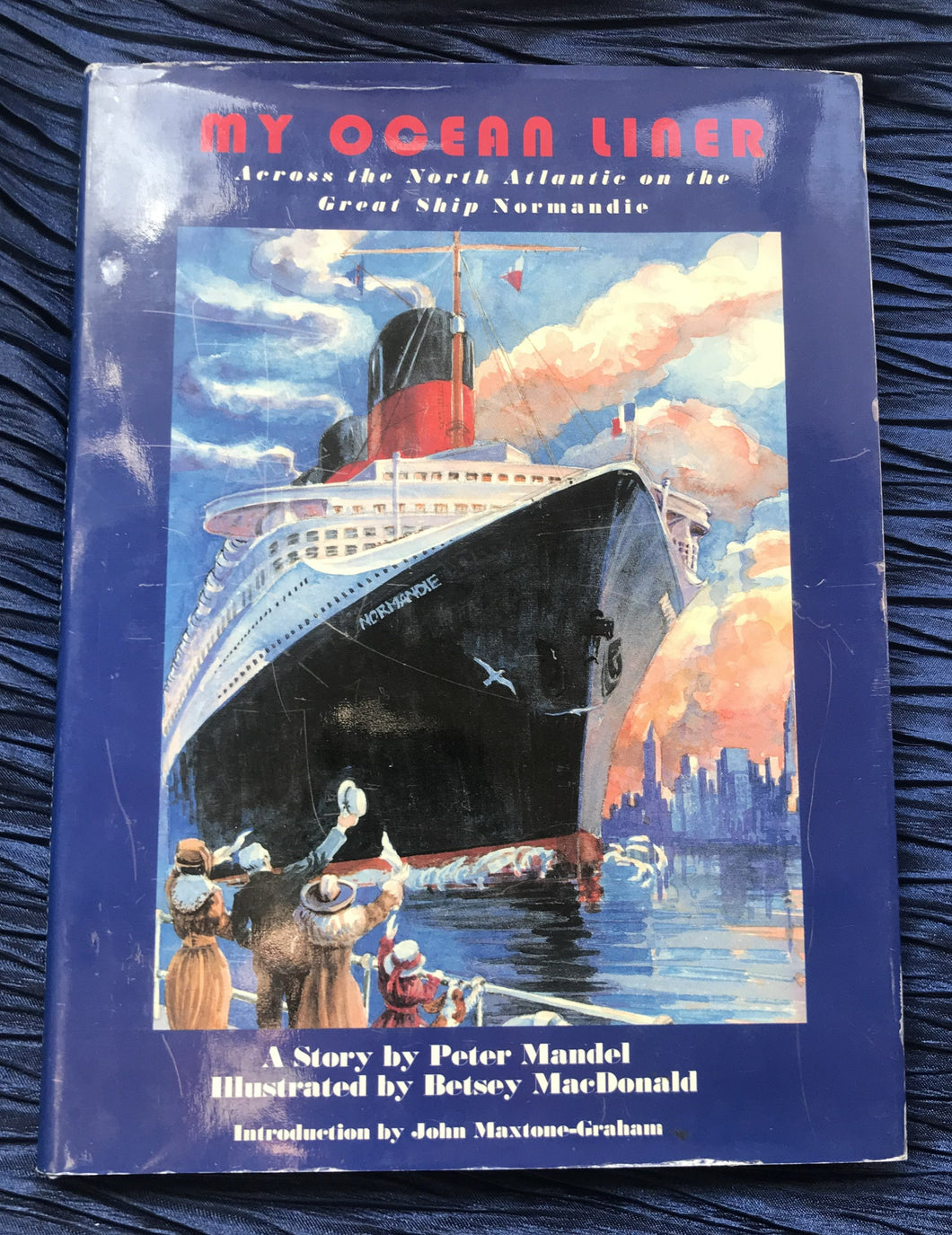 My Ocean Liner: Across the North Atlantic on the Great Ship NORMANDIE